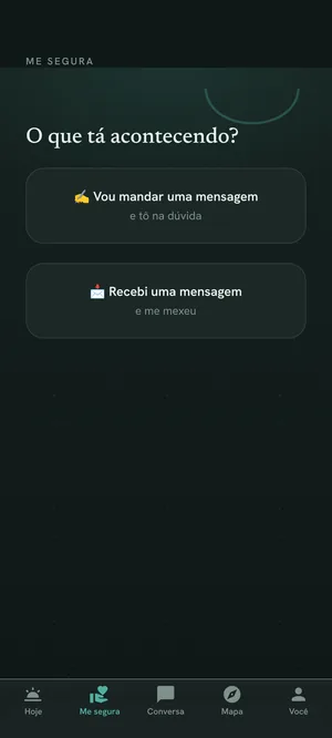 Tela do recurso Me segura, para reescrever uma mensagem antes de enviar.